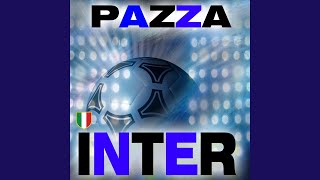 Pazza Inter [upl. by Lauder]