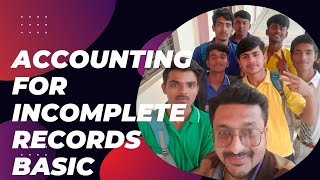 Accounting for Incomplete Records Simplified Lecture for Beginners [upl. by Rita204]