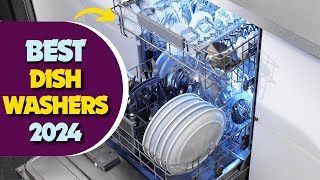 9 Best Dishwashers Of 2024  Top Dishwashers For Every Budget [upl. by Boynton658]