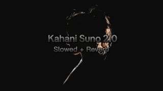 Kahani Suno 20  Slowed  Reverb  Kaifi Khalil  Sheikh edits [upl. by Lait635]