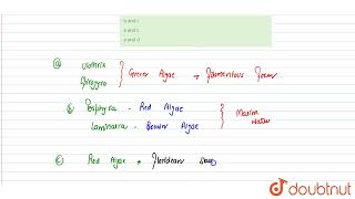 Find the wrong statements a Ulothrix and Spirogyra are filamentousforms b Porphyra and Lamin [upl. by Ahseyt]