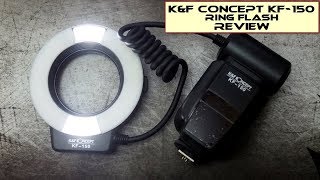 KampF Concept KF150 MacroRing Flash Review [upl. by Ytirahc]