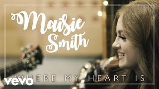 Maisie Smith  Where My Heart Is [upl. by Sanfred]