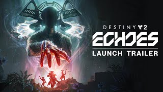 Destiny 2 Episode Echoes  Launch Trailer [upl. by Ramses838]