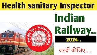 Indian Railway Health Sanitary Inspector Vacancy 2023 2024  Apprentice in Railway [upl. by Lindberg]