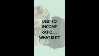 WHAT IS DEBT TO INCOME RATIO DTI [upl. by Mackenie]