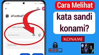 Cara Melihat Kata Sandi Konami Jika Anda Lupa Lihat Kata Sandi Konami Anda 2024 [upl. by Winny]