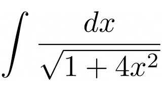 Integral of 1sqrt1  4x2 Example Involving the Inverse Hyperbolic Sine Function [upl. by Wailoo]