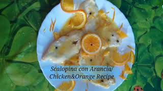 Scalopina con AranciachickenampOrange Recipe [upl. by Atiker]