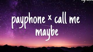 Payphone x call me maybe  Anthem Light Mashup  lyrics video  iam at payphone [upl. by Pachton240]