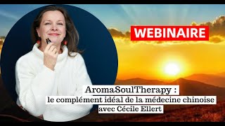 AromaSoulTherapy  le complément idéal de la médecine chinoise avec Cécile Ellert [upl. by Wilt]