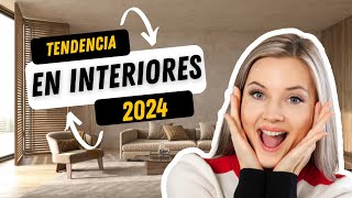 TENDENCIAS DE INTERIORES 2024  Estilos Materiales y Muebles [upl. by Eelime]