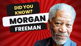 Did you Know… Morgan Freeman [upl. by Aicilav]