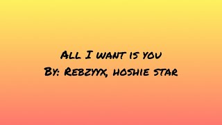 All I want is you By Rebzyyx hoshie star Slowed Down [upl. by Favata409]