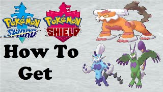 Pokemon Sword amp Shield How to Get Landorus amp Thundurus amp Tornadus [upl. by Idel607]