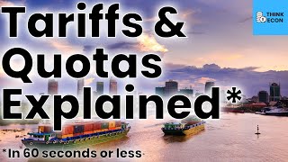 Tariffs vs Quotas  Economics Explained in 60 seconds  Think Econ [upl. by Iat431]