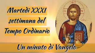 VangelOggi Martedì della XXXI settimana del Tempo Ordinario [upl. by Furiya]