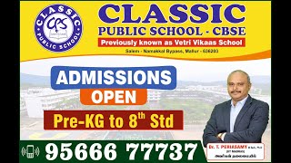 Classic Public School  CBSE  Admissions Open for Vijayadhasami  DrTPeriasamy [upl. by Teodora]