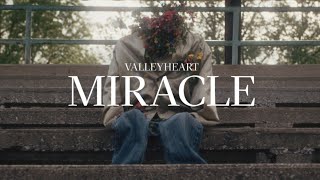 Valleyheart  Miracle Official Music Video [upl. by Riggs]