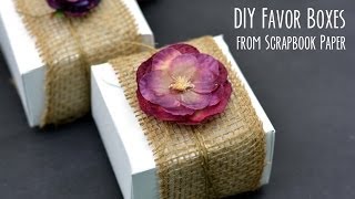 DIY Scrapbook Paper Favor Boxes [upl. by Jaymee]