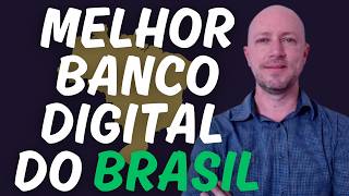 QUAL MELHOR BANCO DIGITAL DO BRASIL VALE A PENA INVESTIR COM BANCOS DIGITAIS EM 2024 [upl. by Forkey]