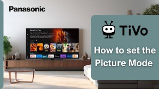 How to change the Picture mode on Panasonic TVs with TiVo [upl. by Haek]