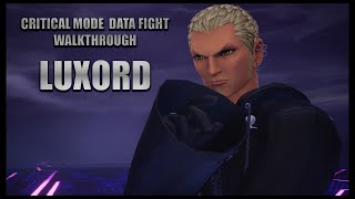 Kingdom Hearts 3 ReMind Luxord Data Fight Walkthrough Critical Mode Commentary 1080p 60fps [upl. by Seko]