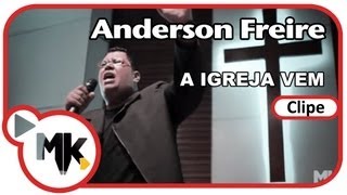 Anderson Freire  A Igreja Vem Clipe oficial MK Music em HD [upl. by Guadalupe]