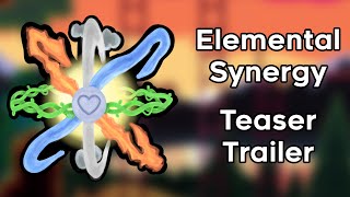 Elemental Synergy Teaser Trailer [upl. by Anihpesoj510]