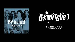 BWitched  So Into You Instrumental [upl. by Ellekram]