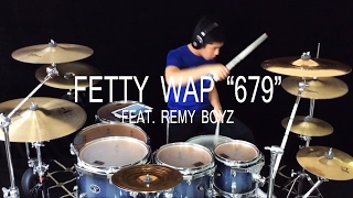 Fetty Wap quot679quot feat Remy Boyz  Drum cover [upl. by Ganiats919]