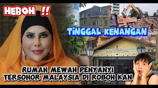 HEBOH ‼️ BANGLO MILIK PENYANYI TERSOHOR 🇲🇾 DI ROBOH KAN [upl. by Enileuqcaj]