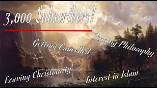 My Journey from Christianity to Philosophy  3000 Subscribers Special [upl. by Pahl]