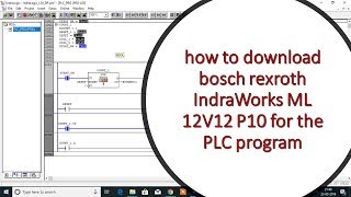 how to download PLC Programming software  Bosch Rexroth IndraWorks ML 12V12 P10  YouTube [upl. by Ortiz]