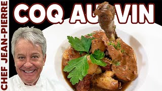 Classic COQ AU VIN  Chef JeanPierre [upl. by Emsmus]