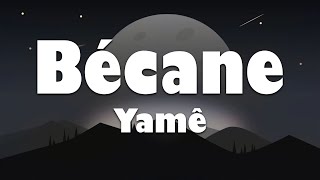 1 Hours Yamê  Bécane English Lyrics loop [upl. by Helga]