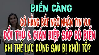 Cô Hằng bất ngờ nhận tin vui khi đối thủ và gián điệp sắp có biến khi thế lực đứng sau bị khởi tố [upl. by Bovill]