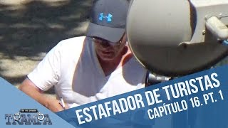 El estafador de turistas Parte 1  En su propia trampa [upl. by Serena]