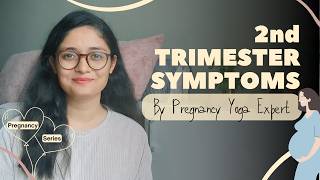 Second Trimester Pregnancy Symptoms  Leg Swelling Back Pain and more by Pregnancy Yoga Expert [upl. by Aihsined531]