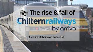 The rise amp fall of Chiltern Railways  A victim of their own success [upl. by Malvino]