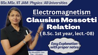 Clausius Mossotti Relation  lect08  Electromagnetism physics bsc [upl. by Ayotahs]