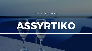 All About ASSYRTIKO  The AZ of Wine [upl. by Merline]