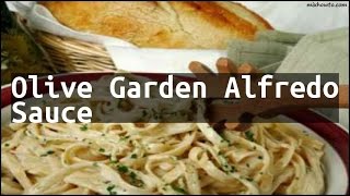 Recipe Olive Garden Alfredo Sauce [upl. by Weirick]