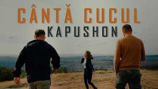 Kapushon  Cântă cucul  Videoclip Oficial [upl. by Joane]