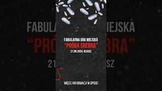 Fabularna Gra Miejska „Próba Srebra” [upl. by Arocahs613]