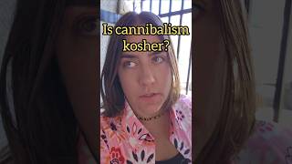 Is cannibalism kosher [upl. by Juanita]