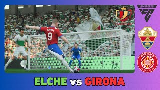 ELCHE vs GIRONA  Copa del Rey 202324 [upl. by Avram]