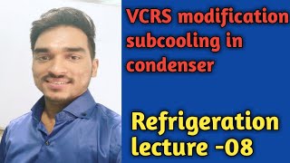 VCRS modification  Refrigeration lec08 [upl. by Nnawaj]