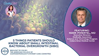 5 Things Patients Should Know About Small Intestinal Bacterial Overgrowth SIBO [upl. by Eelyek326]