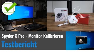 Einen Monitor kalibrieren  Der Spyder X Pro im Test [upl. by Gwynne]